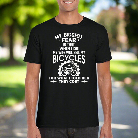 My Biggest Fear Wife Sells My Bicycles Fun T-Shirt