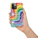 I'm So Happy I Could Fart A Rainbow Fun Tough Case