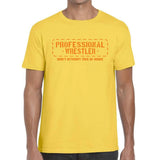 Professional Wrestler Fun Wrestlers Wrestling T-Shirt.