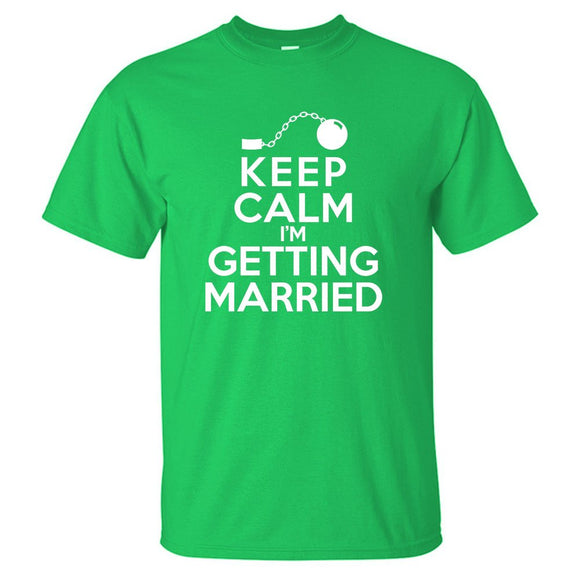 Keep Calm I'm Getting Married Fun Stag Night T-Shirt