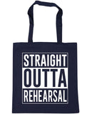 Straight Outta Rehearsal Tote Shopping Bag
