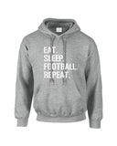 Eat Sleep Football Repeat Unisex Adults Hoodie