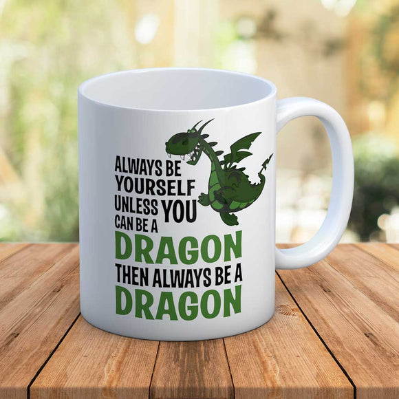 Fun Always Be Dragon Gift Mug