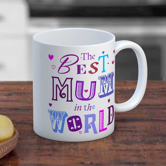 Best Mum In The World Perfect Gift for Mum - Mothers Day Mug - Birthday Mug - Christmas Mug