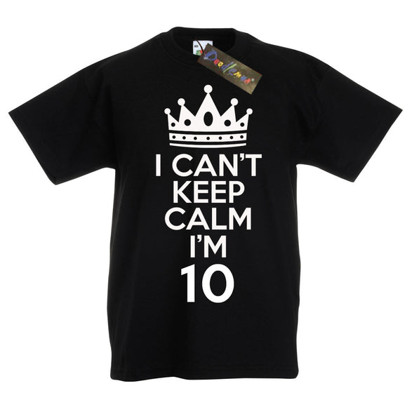 I Can't Keep Calm I'm 10 Fun Child's T-Shirt