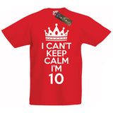 I Can't Keep Calm I'm 10 Fun Child's T-Shirt