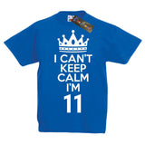 I Can't Keep Calm I'm 11 Birthday T-Shirt