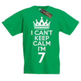 I Can't Keep Calm I'm 7 T-Shirt