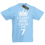 I Can't Keep Calm I'm 7 T-Shirt