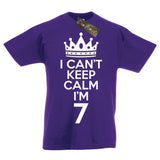I Can't Keep Calm I'm 7 T-Shirt
