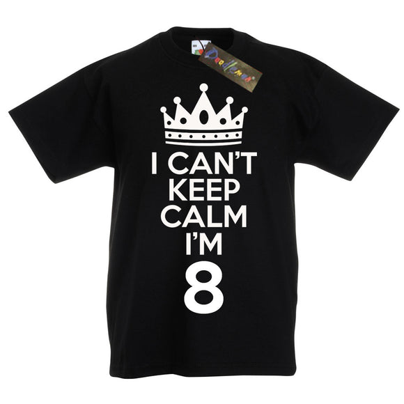 I Can't Keep Calm I'm 8 T-Shirt