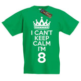 I Can't Keep Calm I'm 8 T-Shirt