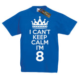 I Can't Keep Calm I'm 8 T-Shirt