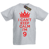 I Can't Keep Calm I'm 9 T-Shirt