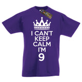 I Can't Keep Calm I'm 9 T-Shirt