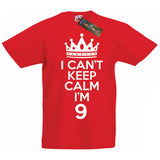 I Can't Keep Calm I'm 9 T-Shirt