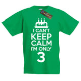 I Can't Keep Calm I'm Only 3 Fun Birthday T-Shirt