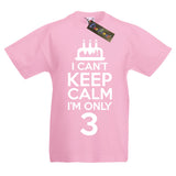 I Can't Keep Calm I'm Only 3 Fun Birthday T-Shirt