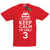 I Can't Keep Calm I'm Only 3 Fun Birthday T-Shirt