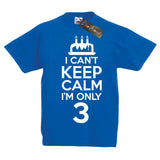 I Can't Keep Calm I'm Only 3 Fun Birthday T-Shirt