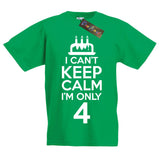 I Can't Keep Calm I'm Only 4 Birthday T-Shirt
