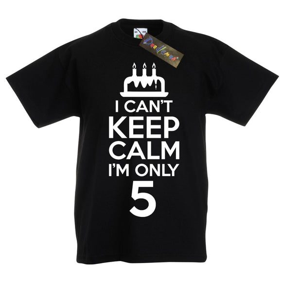 I Can't Keep Calm I'm Only 5 Birthday T-Shirt