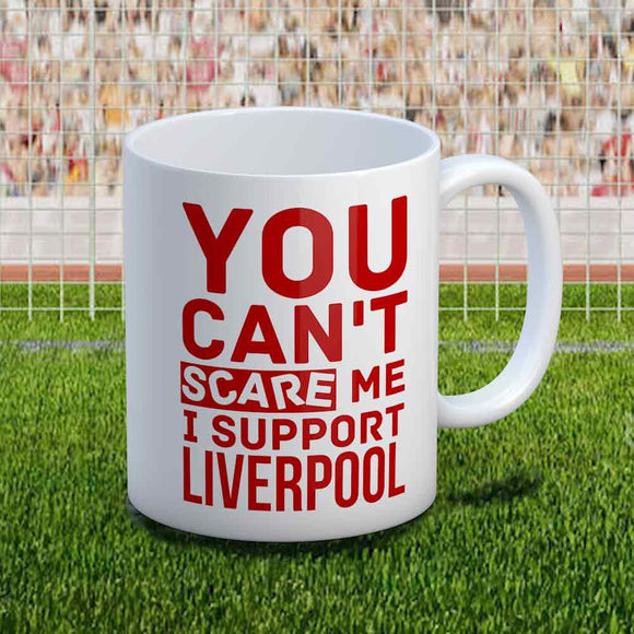 Can't Scare Me I Support Liverpool Supporter Mug