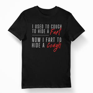 I Used To Cough To Hide A Fart Fun Virus T-Shirt