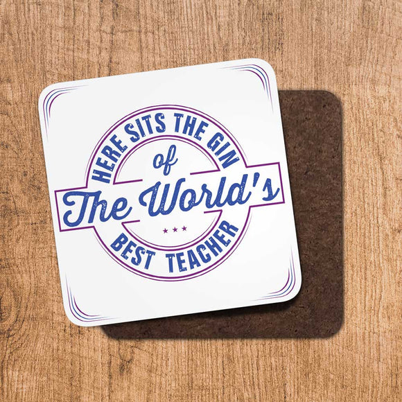 Gin Worlds Best Teacher Coaster