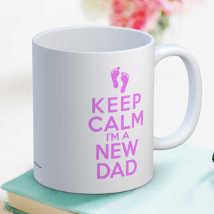 Keep Calm I'm A New Dad Mug Gift Baby Girl
