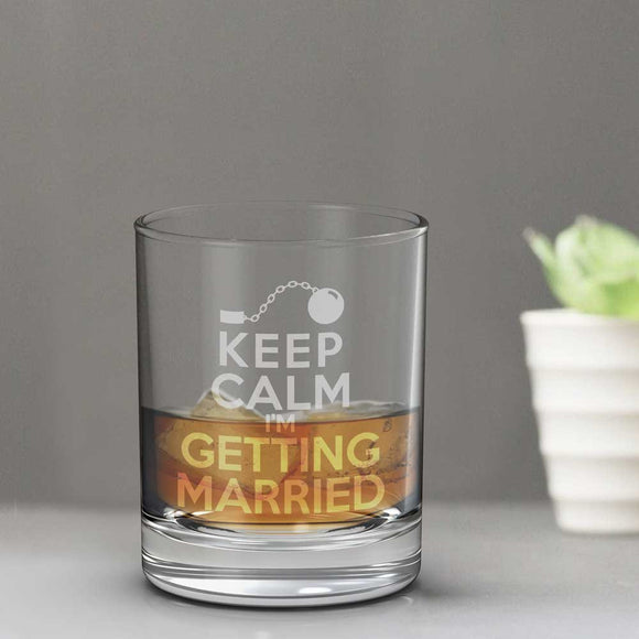 Keep Calm Getting Married Whisky Glass