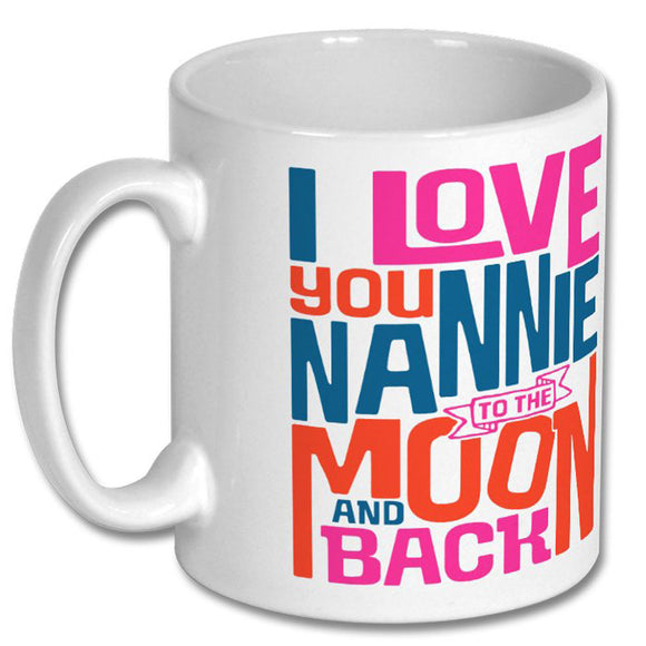 I Love You Nannie to the Moon and Back Mug