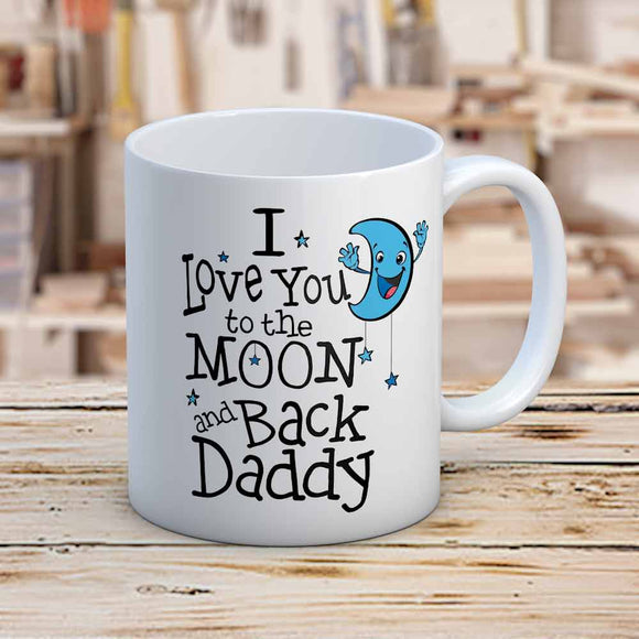 I Love You to the Moon and Back Daddy Mug