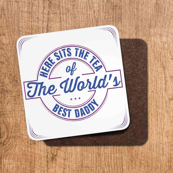 Tea Worlds Best Daddy Coaster