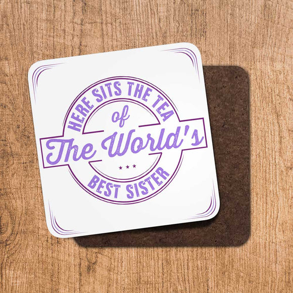 Tea Worlds Best Sister Coaster