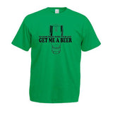 Get Me A Beer Fun T-Shirt