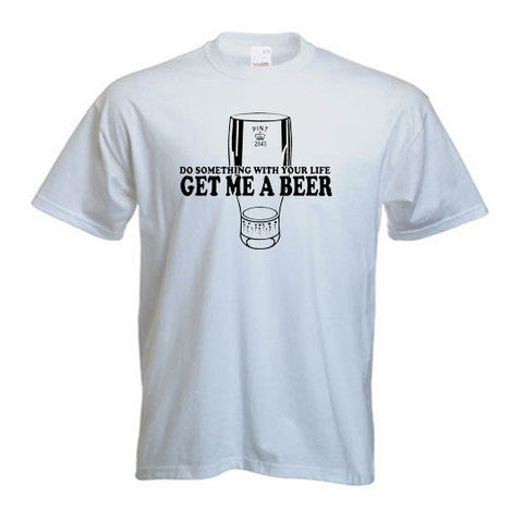 Get Me A Beer Fun T-Shirt
