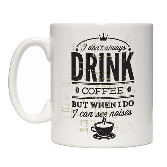 I See Noises Coffee Drinkers Mug