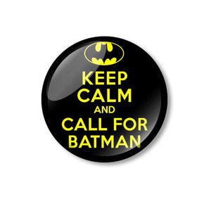 Keep Calm and Call For Batman Fun 25mm Pin Backed Button Badge