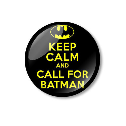 Keep Calm and Call For Batman Fun 25mm Pin Backed Button Badge