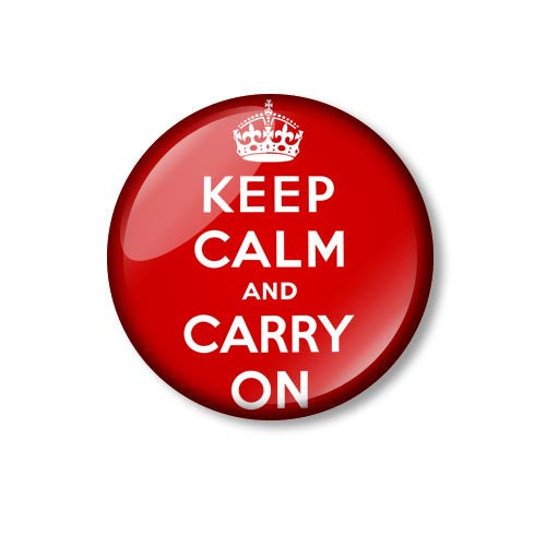 Keep Calm and Carry On Fun 25mm Pin Backed Button Badge