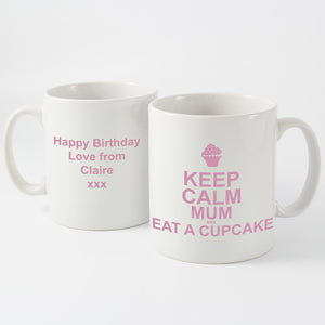 Keep Calm Eat A Cupcake Personalised Mug