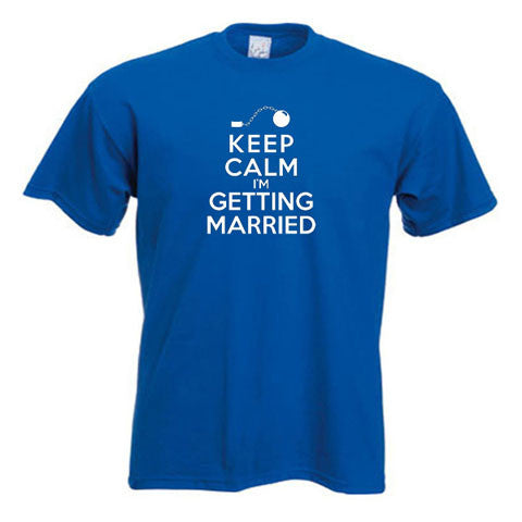 Keep Calm I'm Getting Married Fun T-Shirt