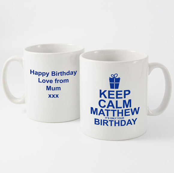 Keep Calm It's Your Birthday Personalised Mug Blue
