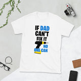 If Dad Can't Fix It No One Can Power Drill Motif T-Shirt