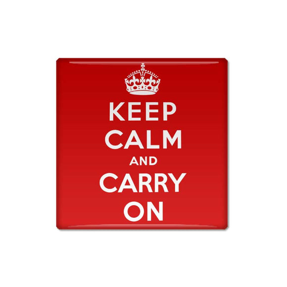 Square Keep Calm and Carry On Fun Pin Backed Button Badge